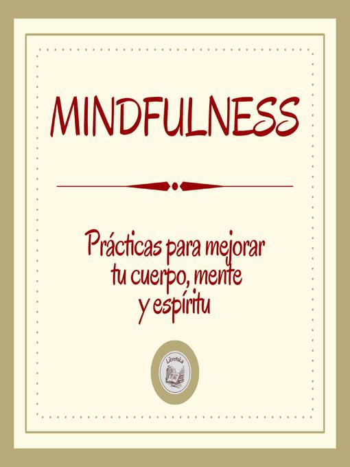Title details for Mindfulness by LIBROTEKA - Available